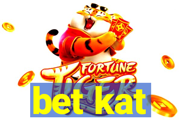 bet kat